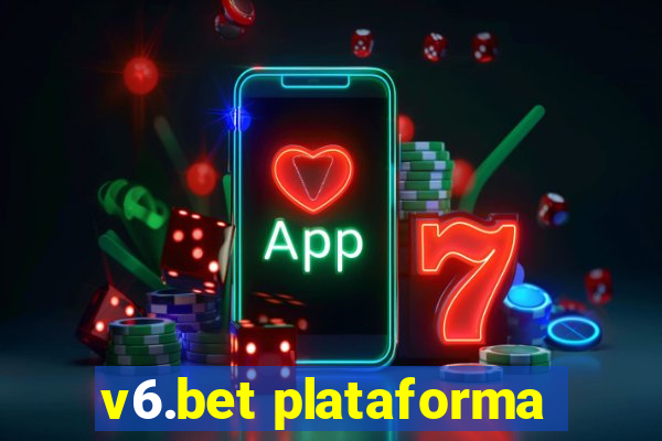 v6.bet plataforma